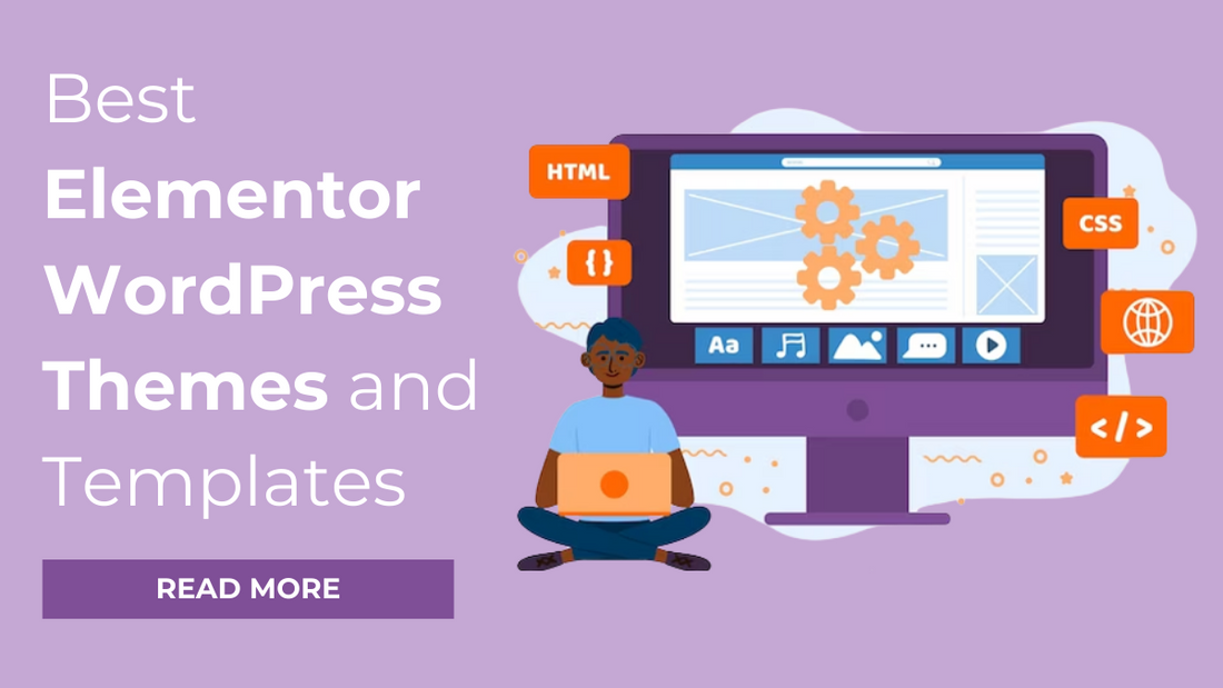 Optimize the Potential of Your Website with the Best WordPress Themes for Elementor