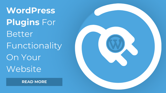 WordPress Plugins For Better Functionality