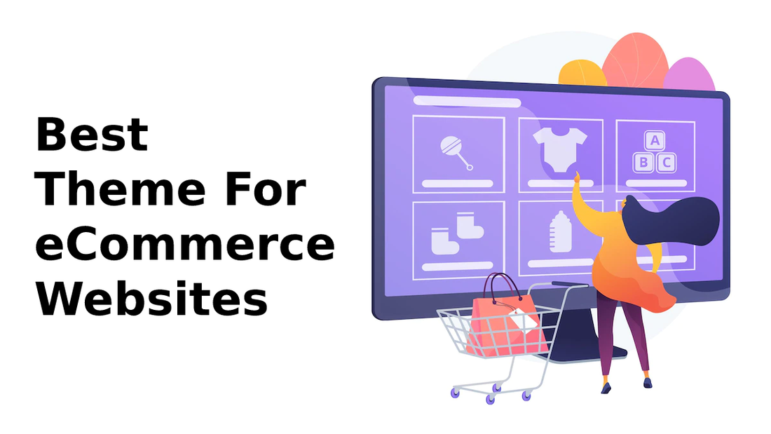 Best Theme For eCommerce Websites