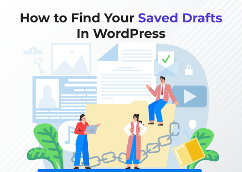 How To Find Your Saved Drafts In WordPress | A Complete Guide