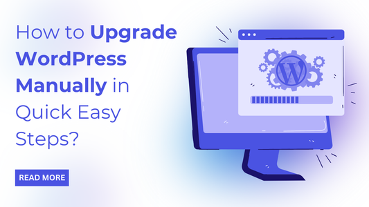 How to Upgrade WordPress Manually in Quick Easy Steps?