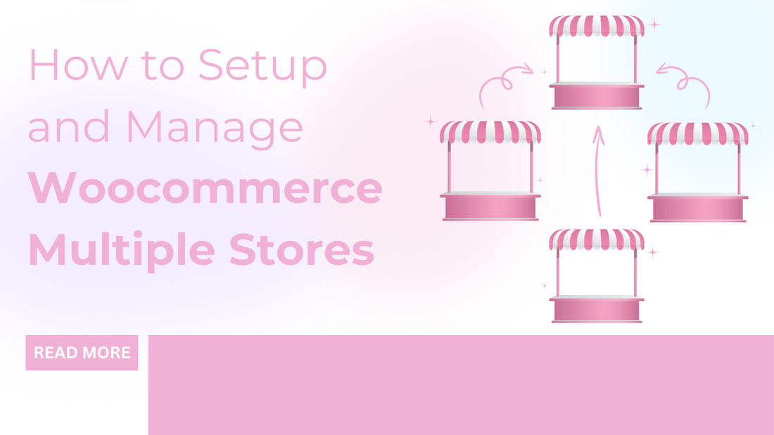 How to Setup and Manage Woocommerce Multiple Stores