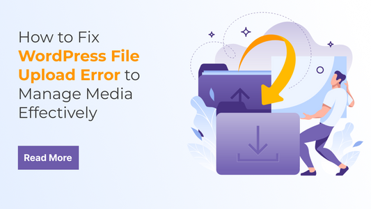 How to Fix WordPress File Upload Error to Manage Media Effectively